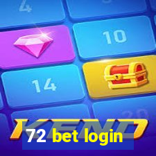 72 bet login